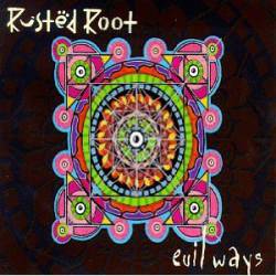 Rusted Root : Evil Ways